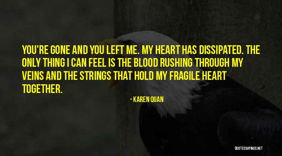 Lost Love Heartache Quotes By Karen Quan Lost Love Heartache Quotes By Karen Quan