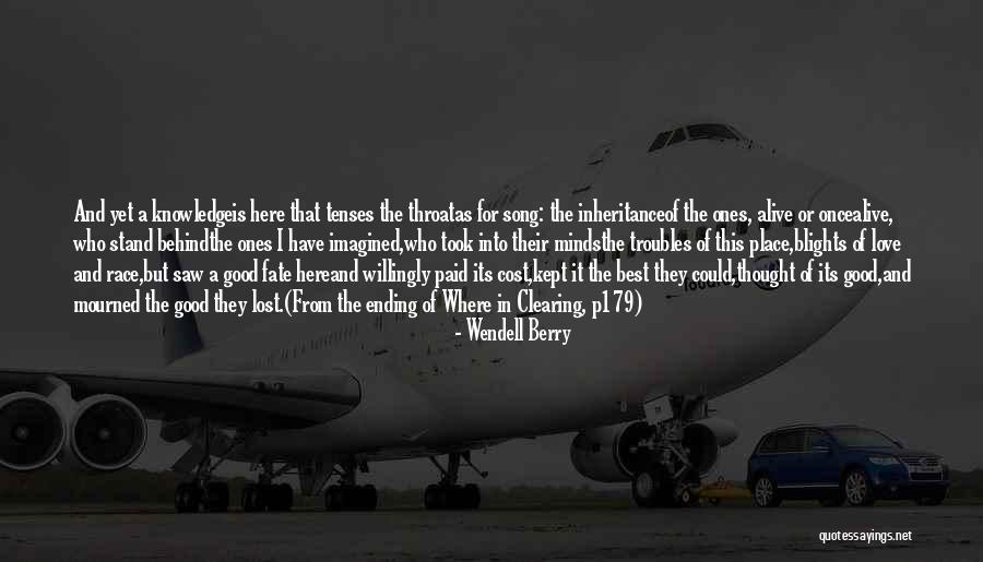 Lost Love Ones Quotes By Wendell Berry Lost Love Ones Quotes By Wendell Berry
