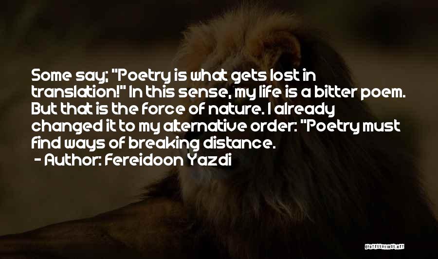 Lost Love Poetry Quotes By Fereidoon Yazdi
