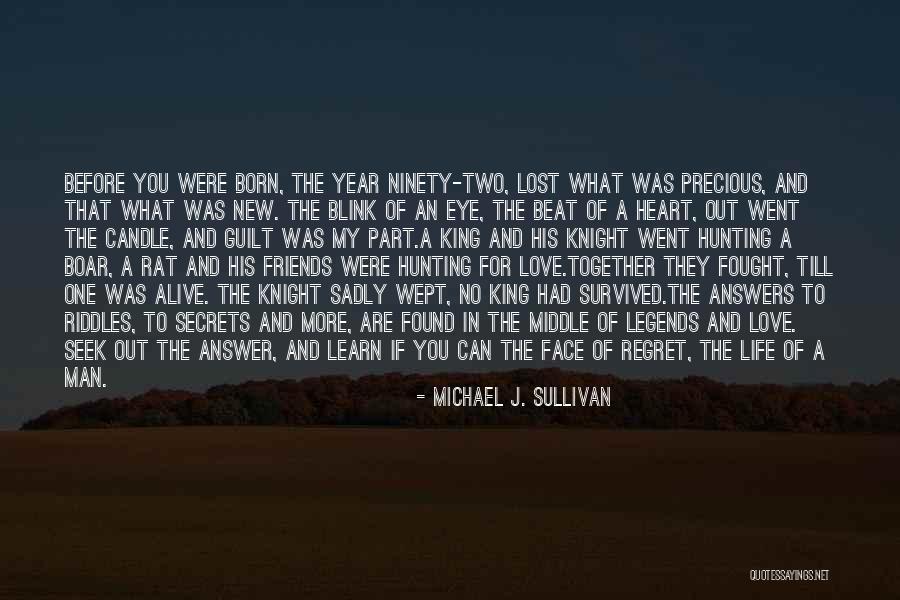 Lost Love Regret Quotes By Michael J. Sullivan Lost Love Regret Quotes By Michael J. Sullivan