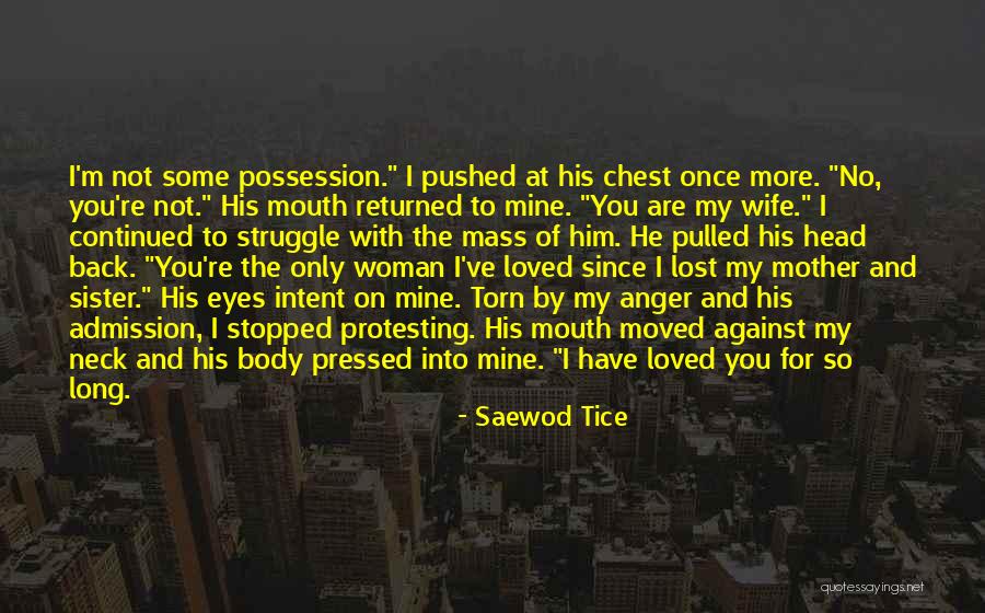 Lost Love Returned Quotes By Saewod Tice Lost Love Returned Quotes By Saewod Tice