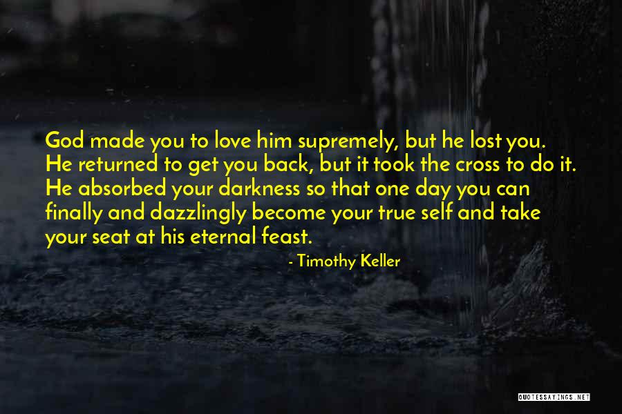 Lost Love Returned Quotes By Timothy Keller Lost Love Returned Quotes By Timothy Keller