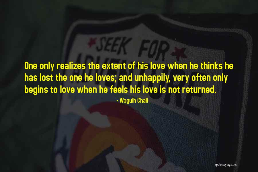 Lost Love Returned Quotes By Waguih Ghali Lost Love Returned Quotes By Waguih Ghali