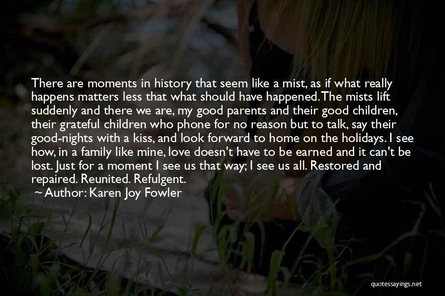 Lost Love Reunited Quotes By Karen Joy Fowler