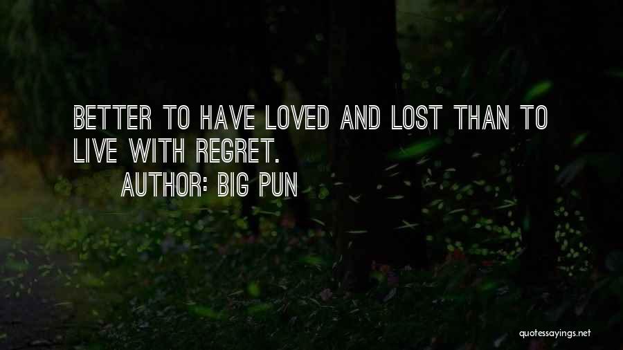 Lost Love Sad Quotes By Big Pun