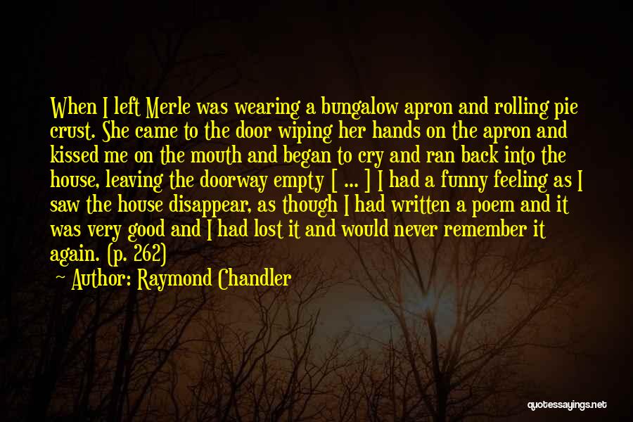 Lost Love That Came Back Quotes By Raymond Chandler