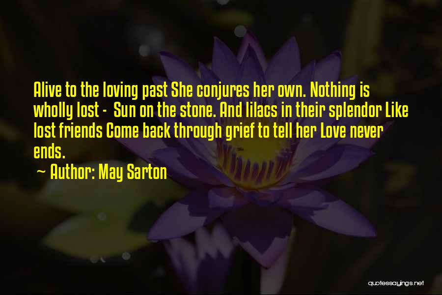 Lost Love That Comes Back Quotes By May Sarton
