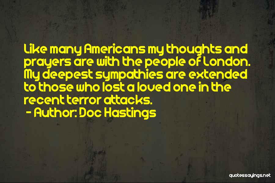 Lost Loved One Quotes By Doc Hastings