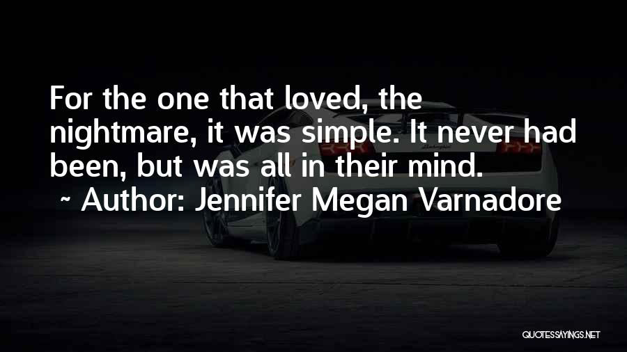 Lost Loved One Quotes By Jennifer Megan Varnadore