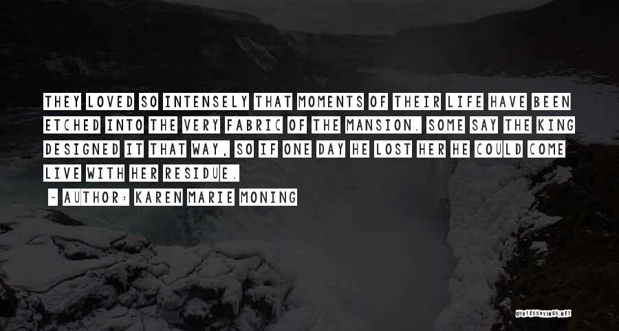 Lost Loved One Quotes By Karen Marie Moning