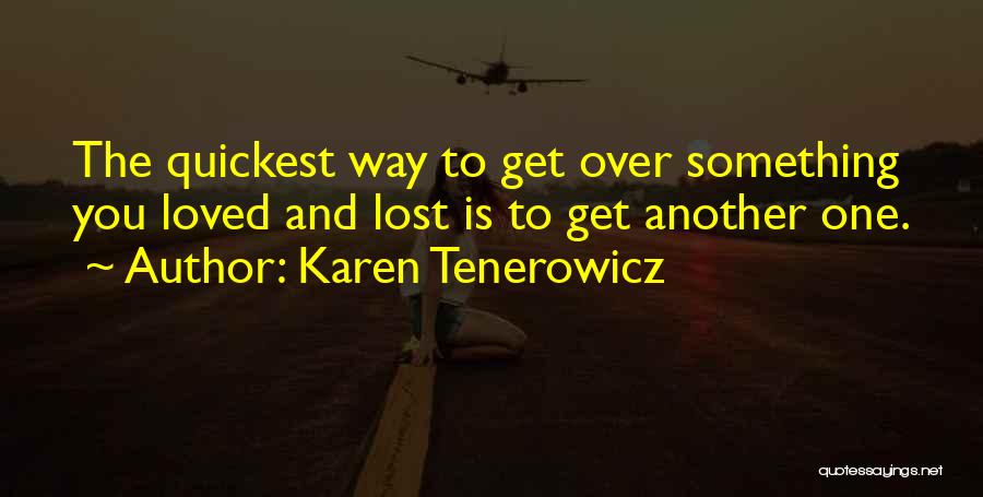 Lost Loved One Quotes By Karen Tenerowicz