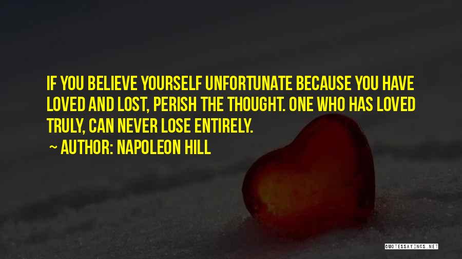 Lost Loved One Quotes By Napoleon Hill