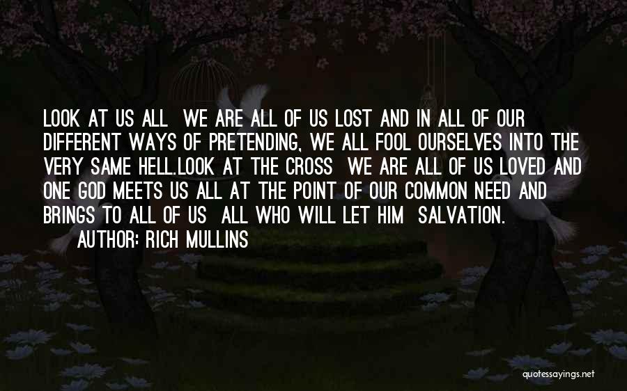 Lost Loved One Quotes By Rich Mullins