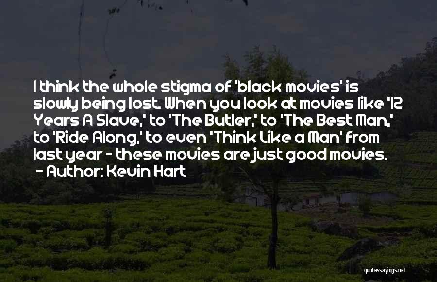 Lost Man In Black Quotes By Kevin Hart