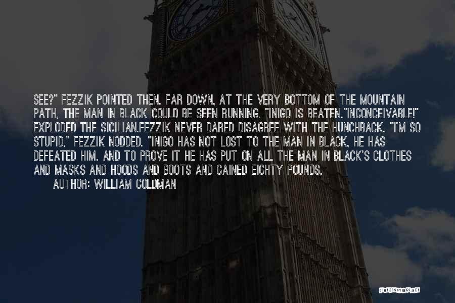 Lost Man In Black Quotes By William Goldman