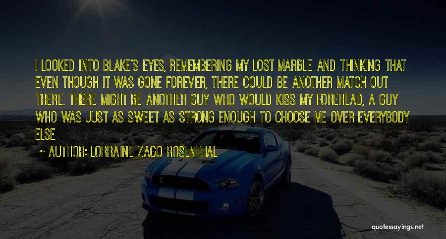 Lost Marble Quotes By Lorraine Zago Rosenthal