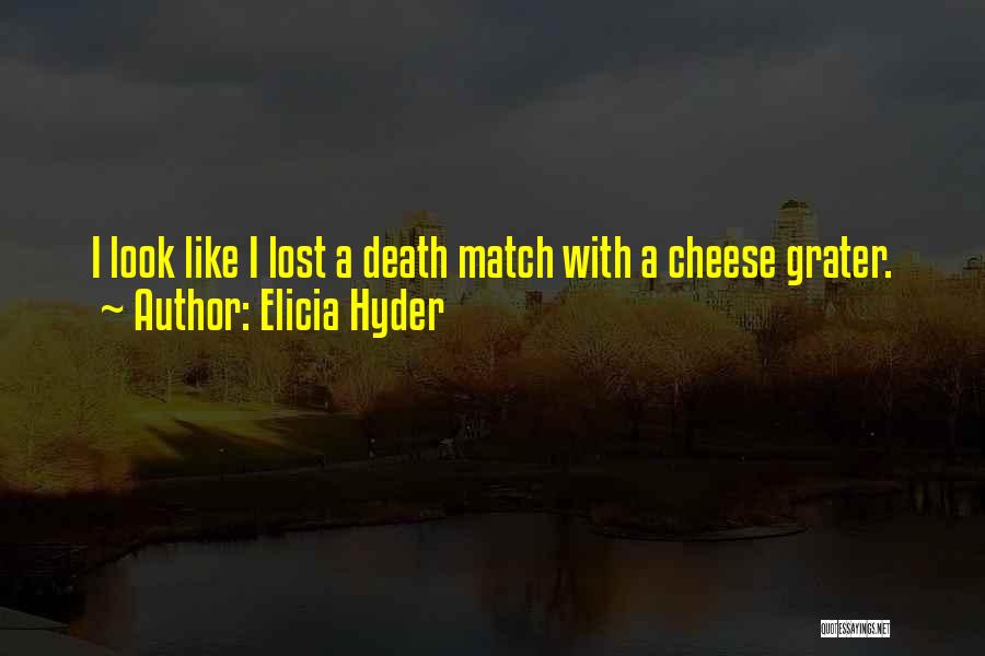 Lost Match Quotes By Elicia Hyder