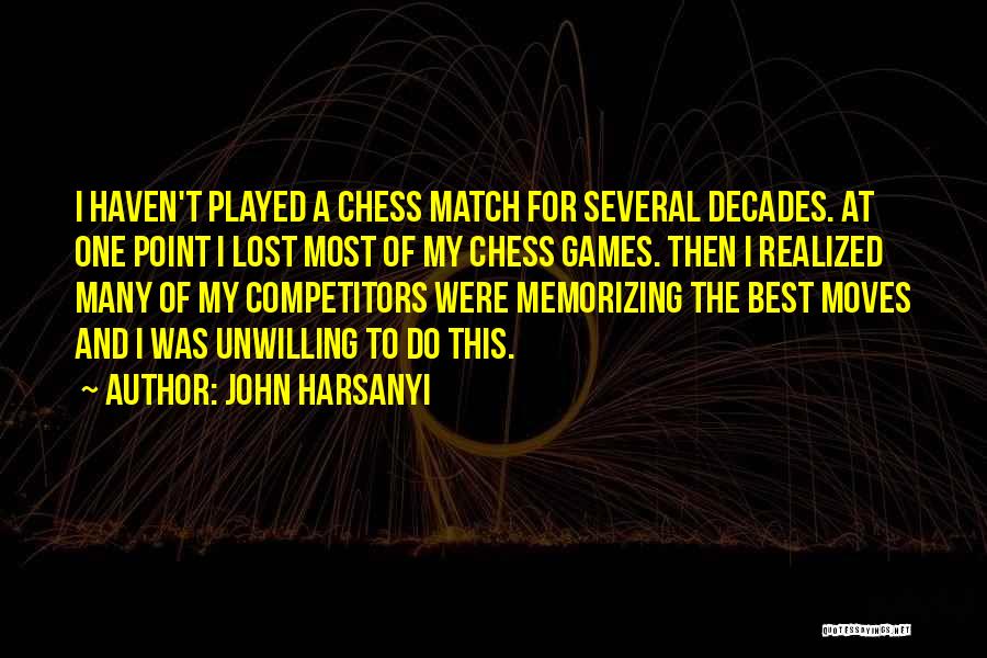 Lost Match Quotes By John Harsanyi