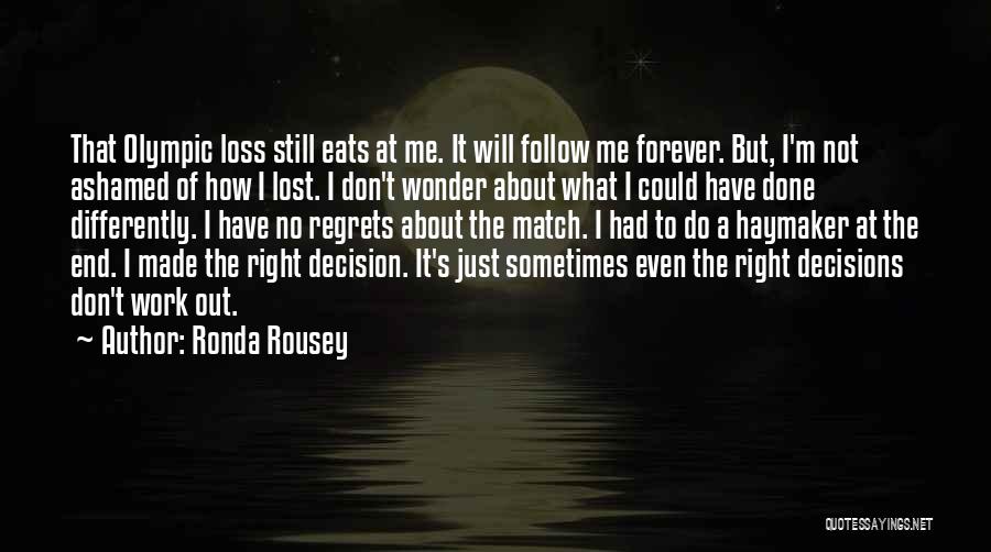 Lost Match Quotes By Ronda Rousey