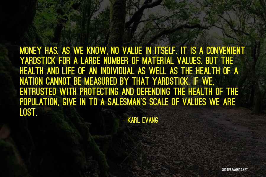 Lost Material Things Quotes By Karl Evang