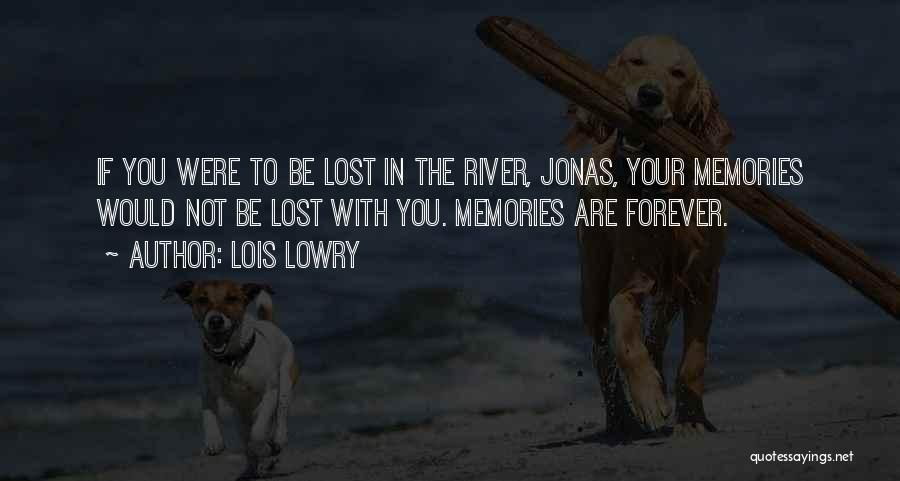 Lost Memories Quotes By Lois Lowry