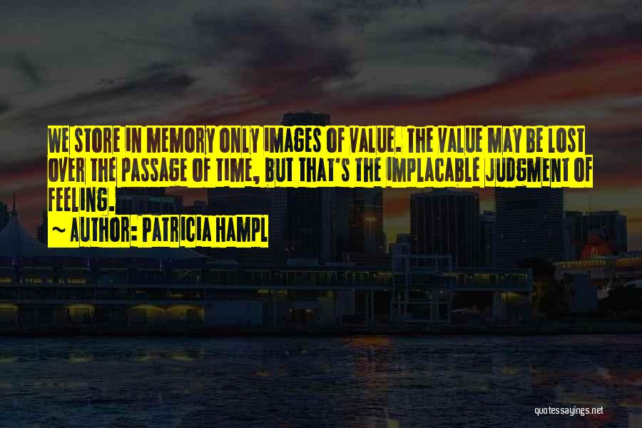 Lost Memories Quotes By Patricia Hampl