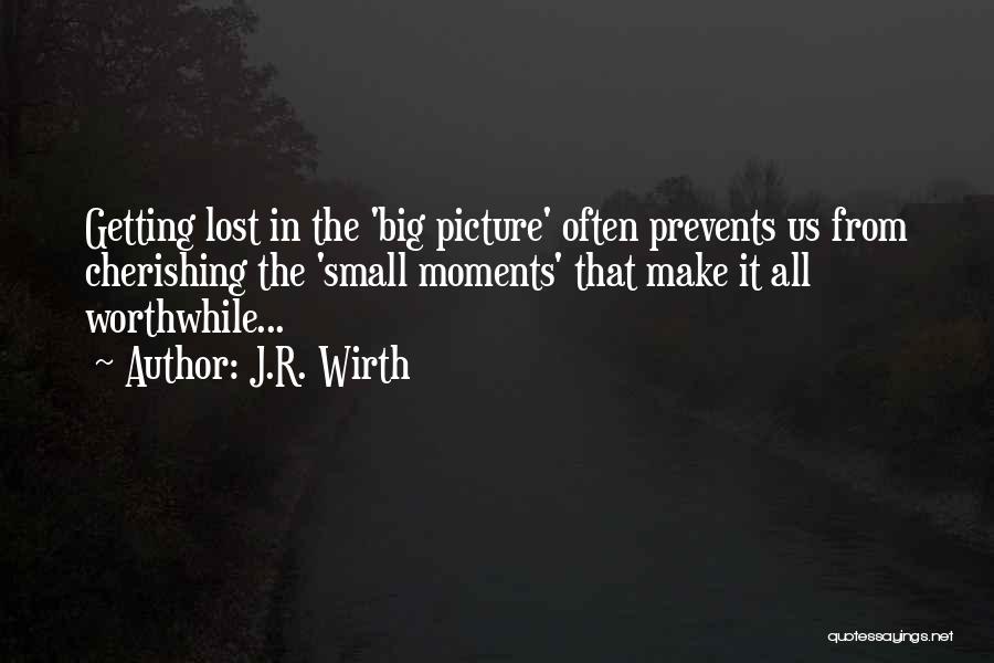Lost Moments Quotes By J.R. Wirth
