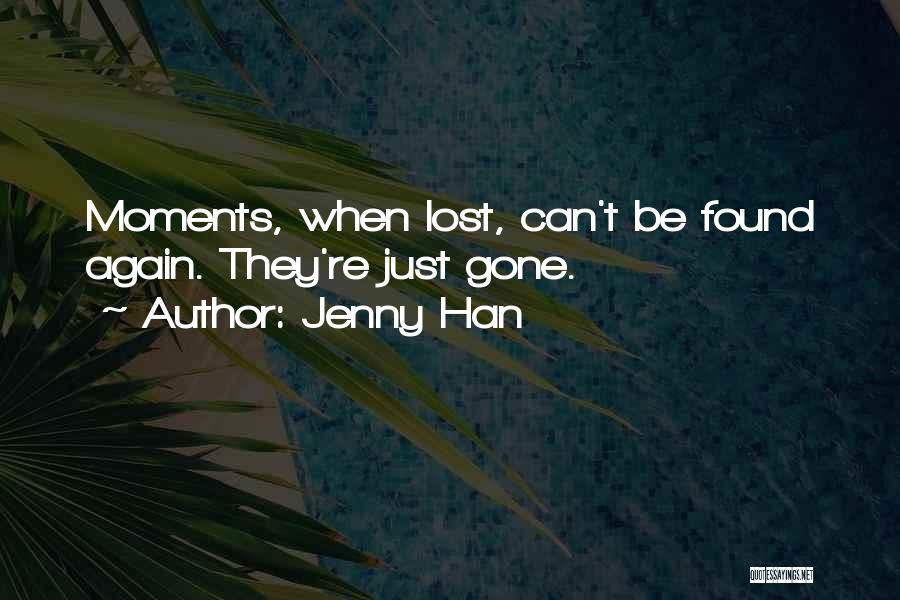 Lost Moments Quotes By Jenny Han