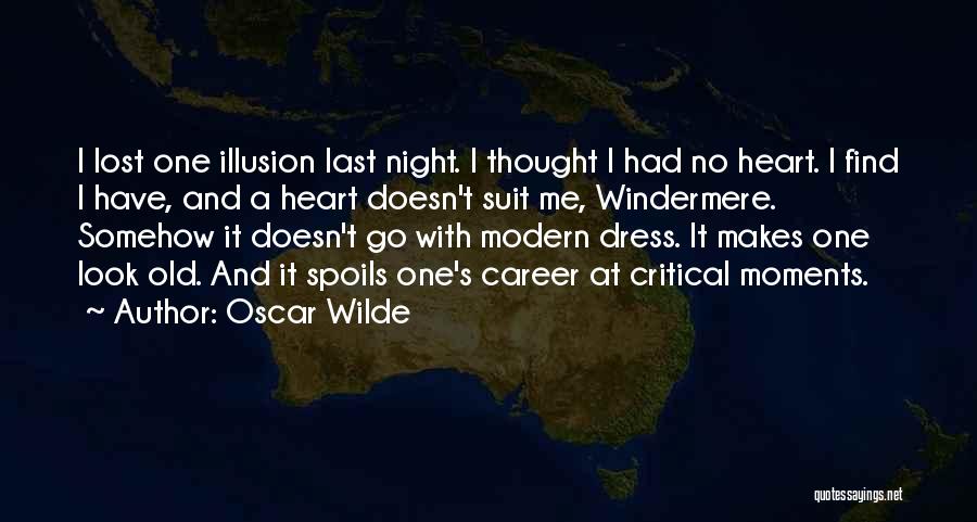 Lost Moments Quotes By Oscar Wilde