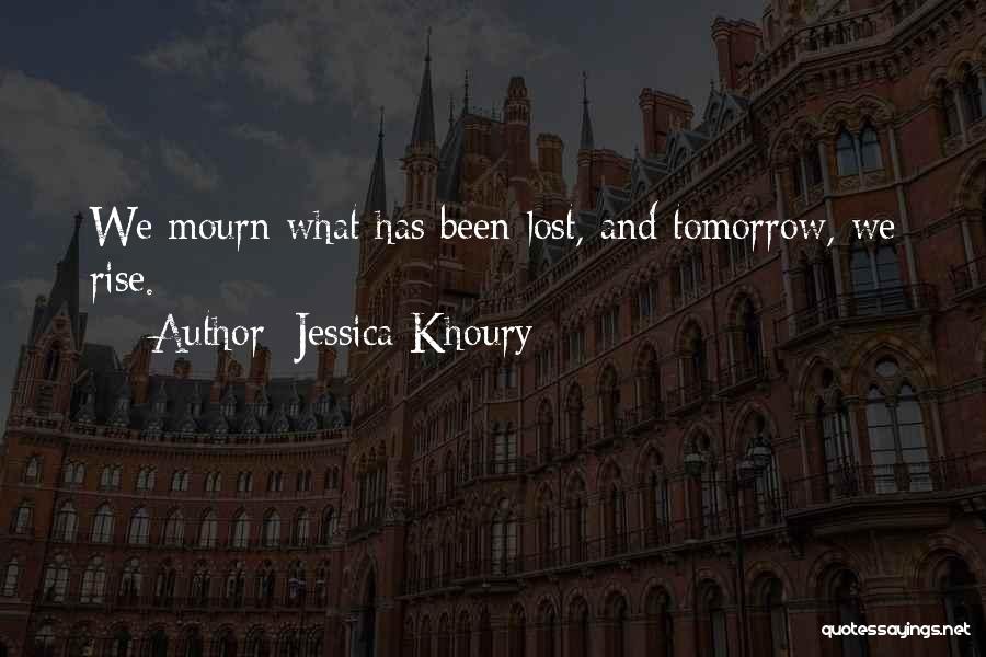 Lost Mourn Quotes By Jessica Khoury