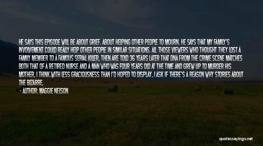 Lost Mourn Quotes By Maggie Nelson