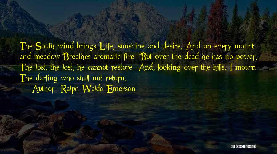 Lost Mourn Quotes By Ralph Waldo Emerson