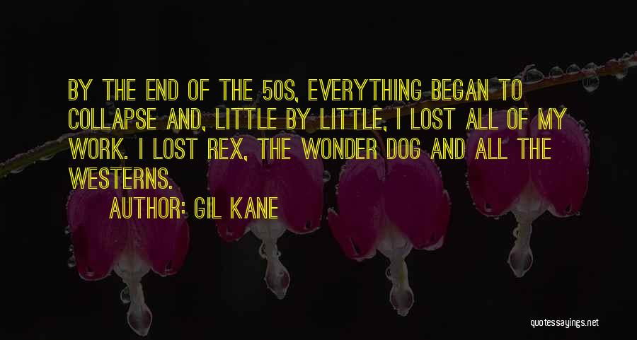 Lost My Dog Quotes By Gil Kane