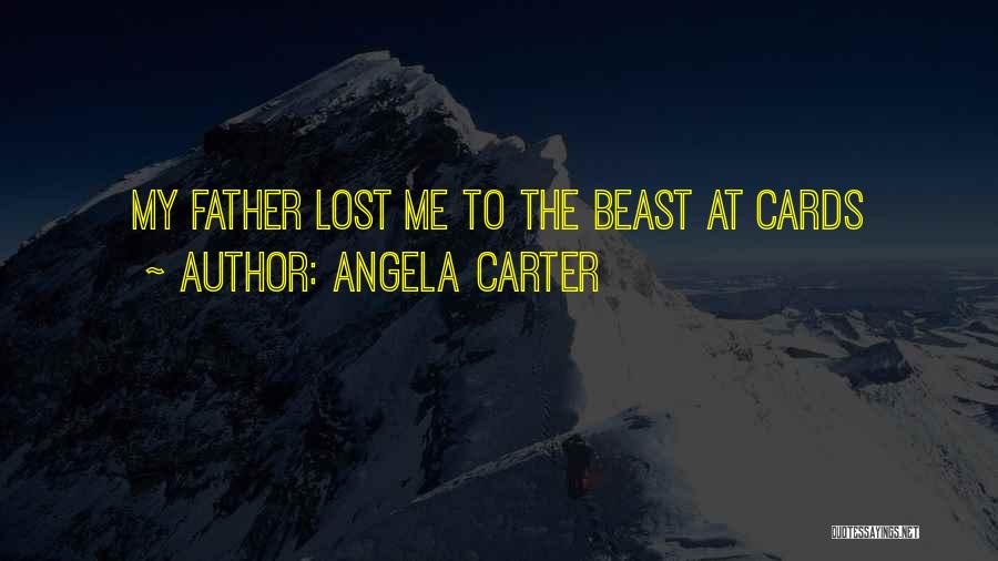 Lost My Father Quotes By Angela Carter