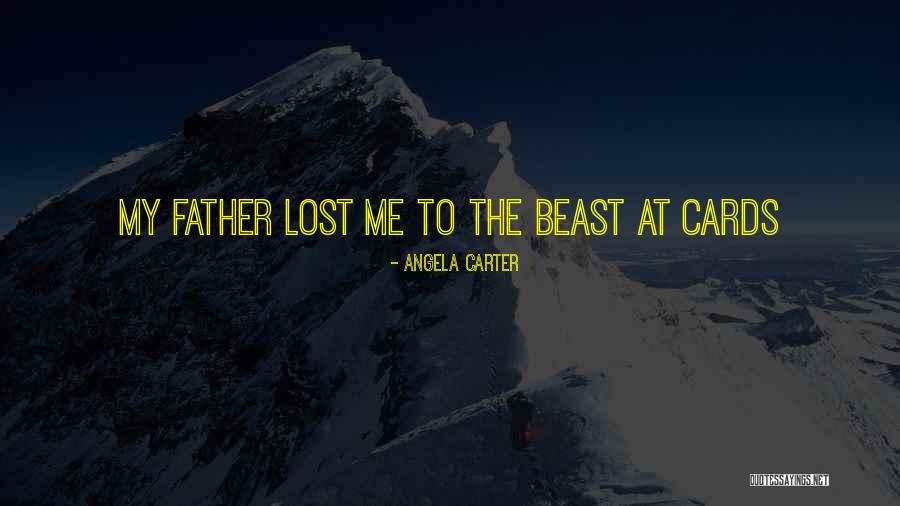 Lost My Father Quotes By Angela Carter