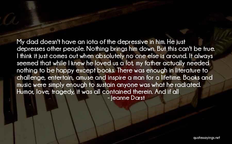 Lost My Father Quotes By Jeanne Darst Lost My Father Quotes By Jeanne Darst