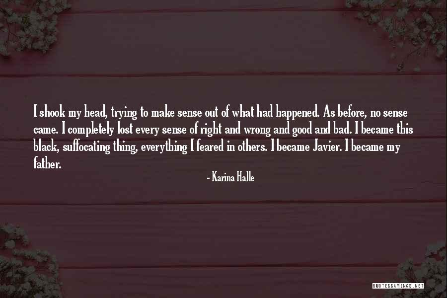 Lost My Father Quotes By Karina Halle Lost My Father Quotes By Karina Halle