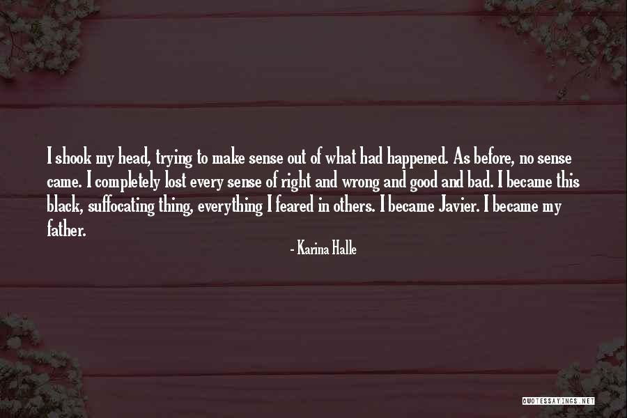 Lost My Father Quotes By Karina Halle