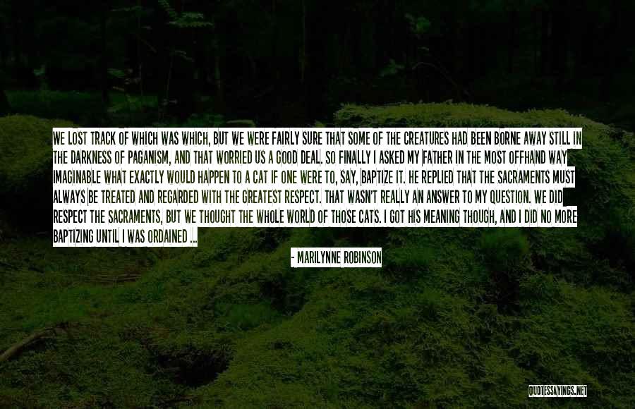 Lost My Father Quotes By Marilynne Robinson Lost My Father Quotes By Marilynne Robinson