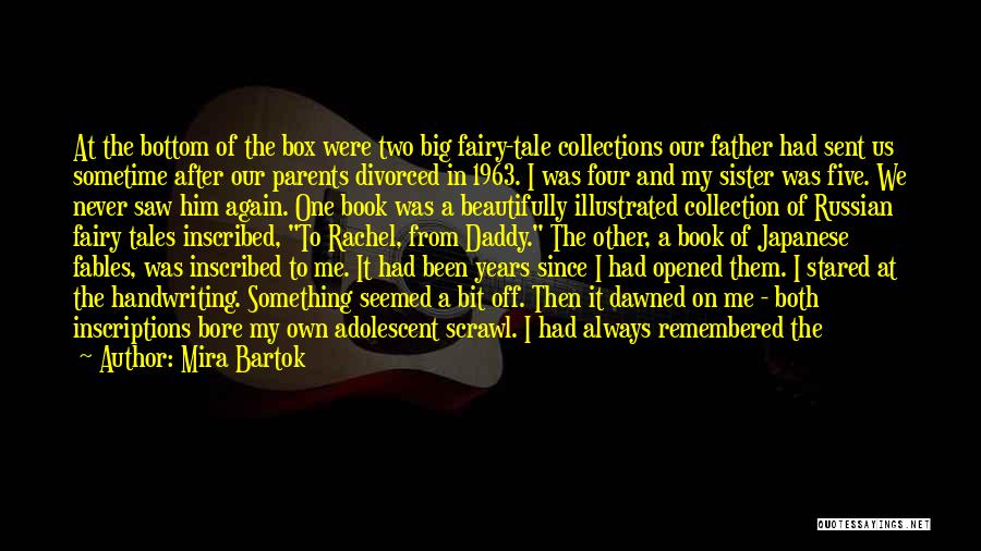Lost My Father Quotes By Mira Bartok