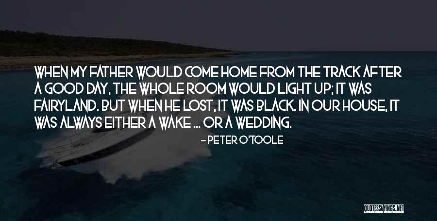 Lost My Father Quotes By Peter O'Toole Lost My Father Quotes By Peter O'Toole