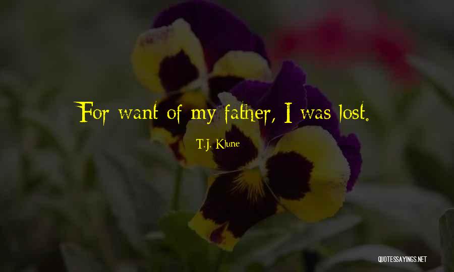 Lost My Father Quotes By T.J. Klune