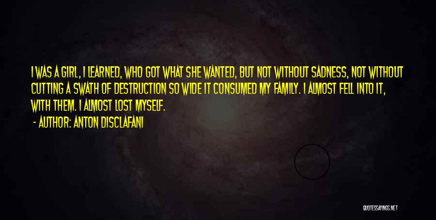 Lost My Girl Quotes By Anton DiSclafani