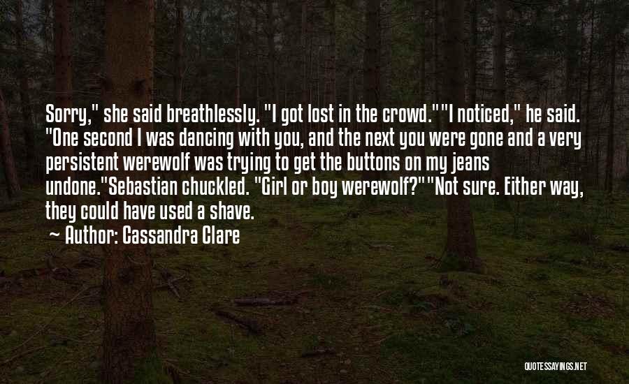 Lost My Girl Quotes By Cassandra Clare