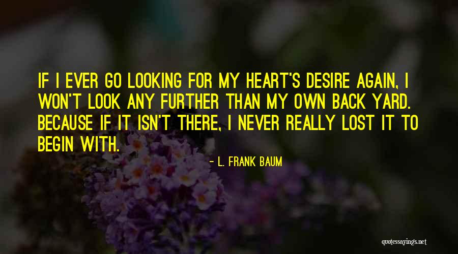 Lost My Heart Quotes By L. Frank Baum Lost My Heart Quotes By L. Frank Baum