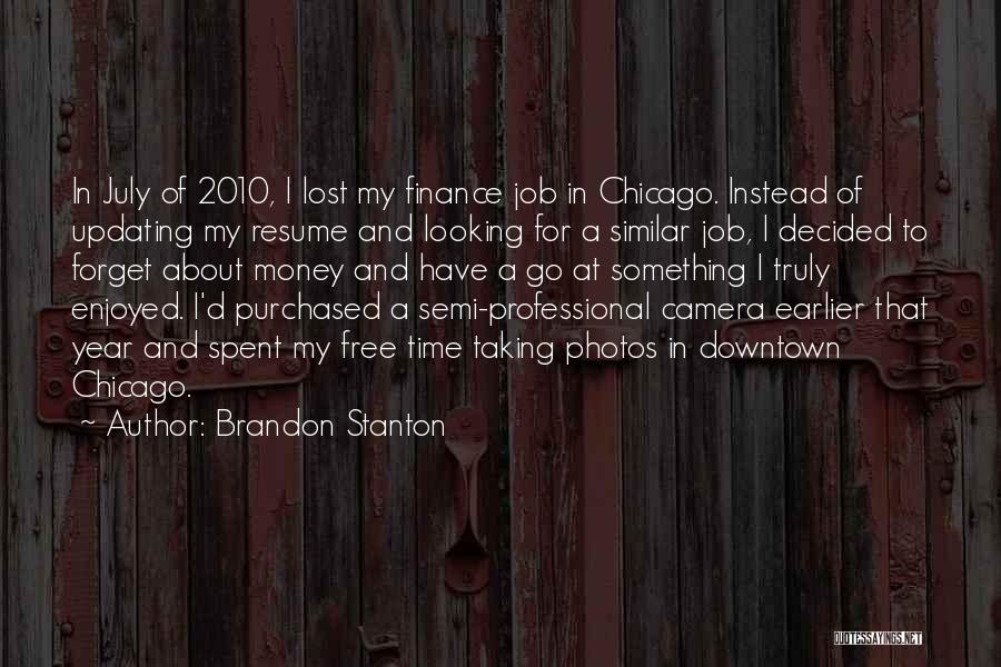 Lost My Money Quotes By Brandon Stanton