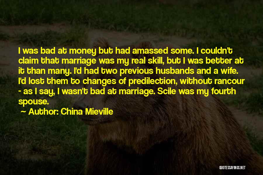 Lost My Money Quotes By China Mieville