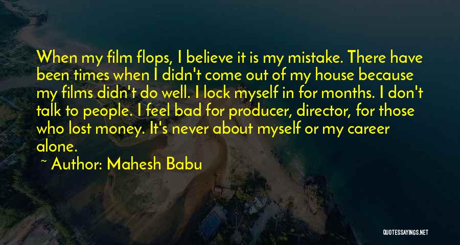 Lost My Money Quotes By Mahesh Babu