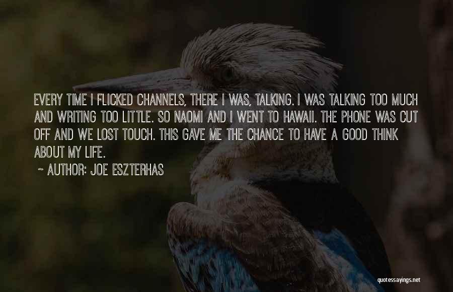 Lost My Phone Quotes By Joe Eszterhas