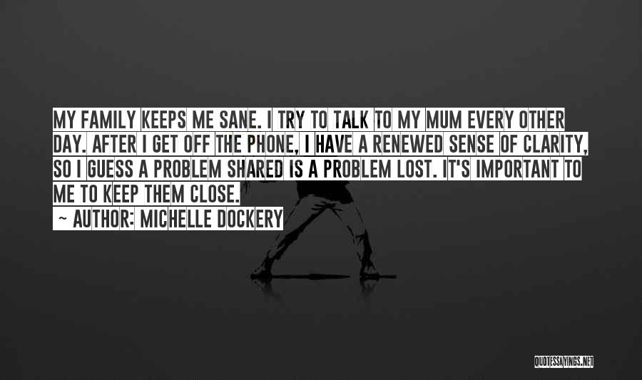 Lost My Phone Quotes By Michelle Dockery